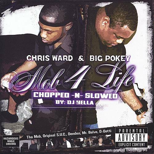 Chris Ward & Big Pokey - Mob 4 Life (chopped-n-slowed) cover