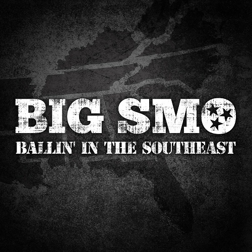 Big Smo - Ballin` In The Southeast cover