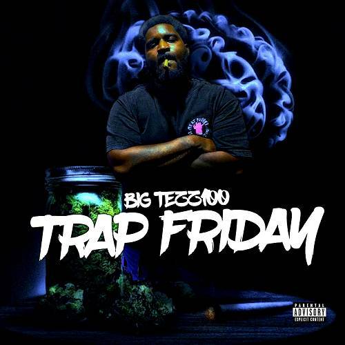 Big Tezz100 - Trap Friday cover