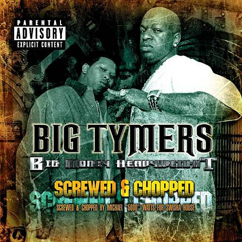 Big Tymers - Big Money Heavyweight (screwed & chopped) cover