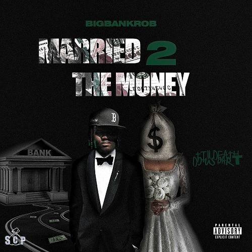 BigBankRob - Married 2 The Money cover