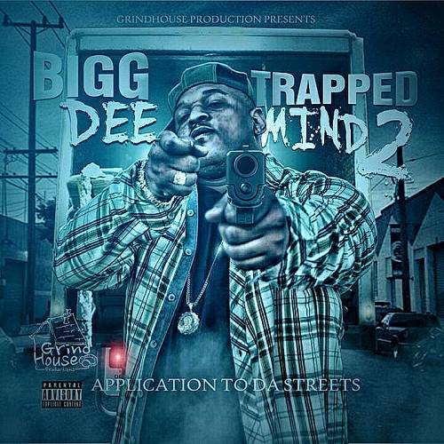 Bigg Dee - Trapped Mind 2. Application To Da Streets cover