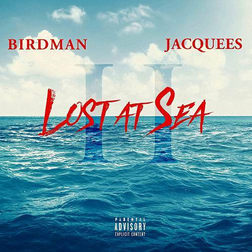 Birdman & Jacquees - Lost At Sea II cover