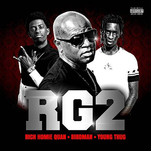 Rich Homie Quan, Birdman & Young Thug - RG2 cover
