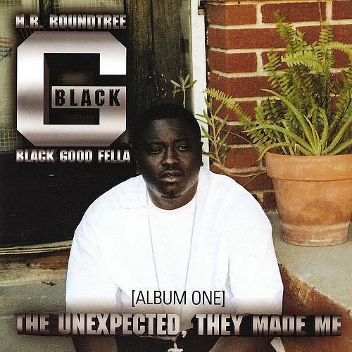 Black G - The Unexpected, They Made Me cover