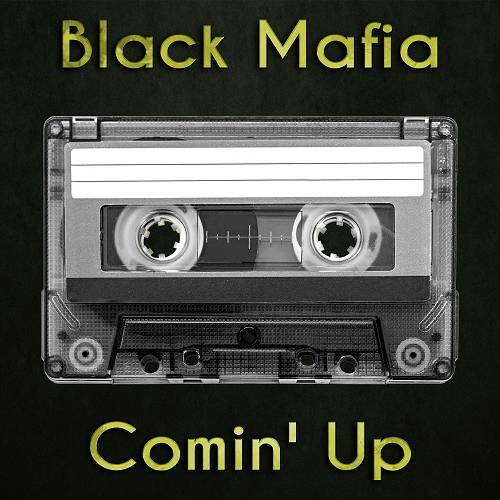 Black Mafia - Comin Up cover