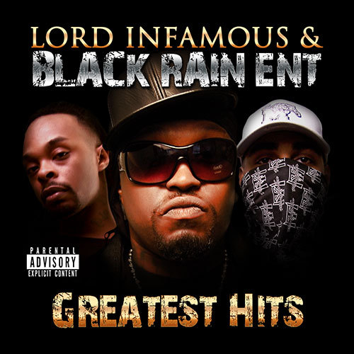 Lord Infamous & Black Rain Ent. - Greatest Hits cover