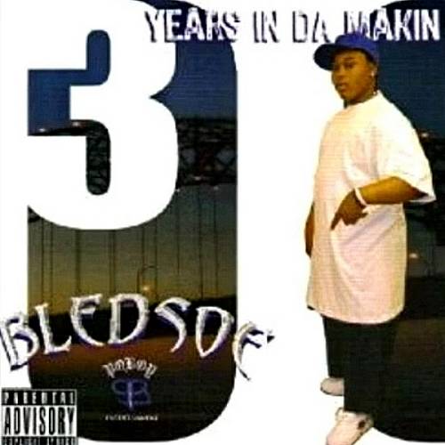 Bledsoe - 3 Years In Da Makin cover