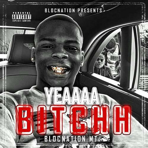 BlocNation MT - Yeaaaa Bitchh cover