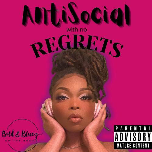 Bluey Millz - Antisocial With No Regrets cover