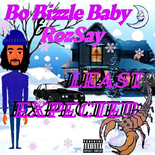Bo Bizzle Baby & RozSay - Least Expected cover