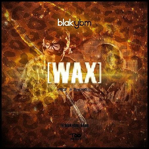 Blak YBM - Wax cover