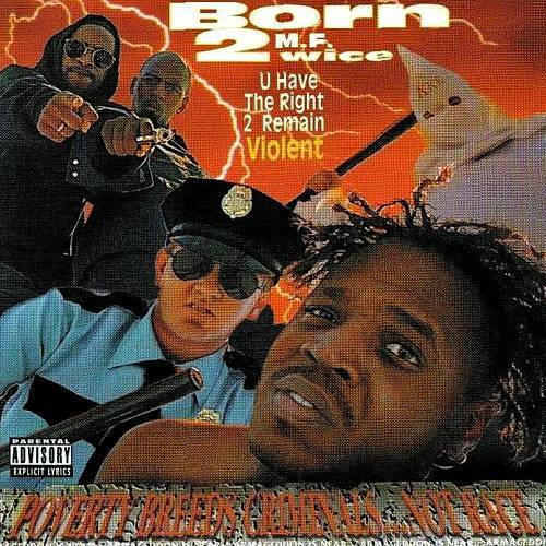 Born 2wice - U Have The Right 2 Remain Violent cover