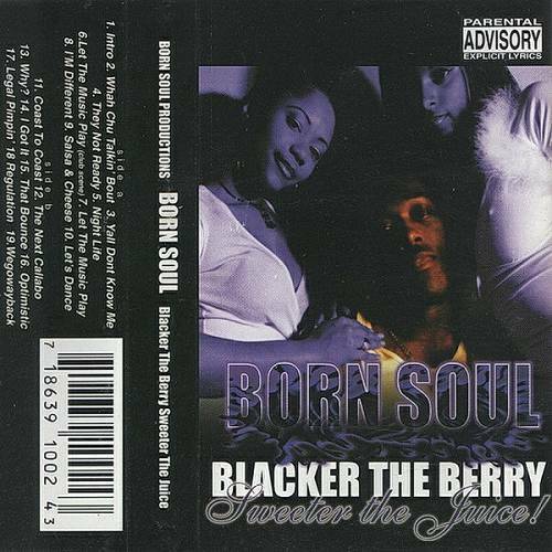 Born Soul - Blacker The Berry Sweeter The Juice cover