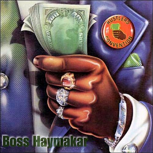 Boss Haymakar - Hustlers Convention cover