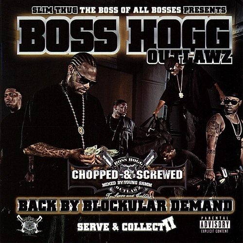 Boss Hogg Outlawz - Serve & Collect II. Back By Blockular Demand (сhopped & screwed) cover
