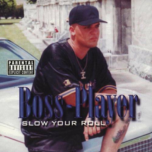 Boss Player - Slow Your Roll cover
