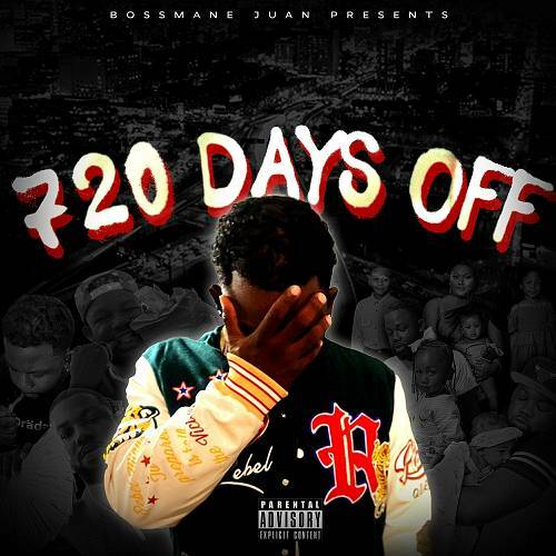 Bossmane Juan - 720 Days Off cover