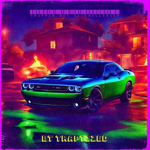BT Traptized - Trappin Out Da Challenger cover