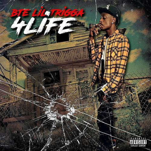 BTE Lil Trigga - 4Life cover