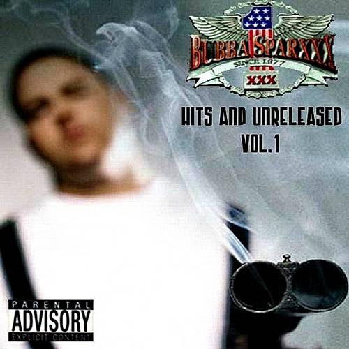 Bubba Sparxxx - Hits And Unreleased Vol. 1 cover