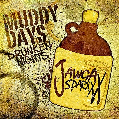 Jawga Boyz & Bubba Sparxxx - Muddy Days, Drunken Nights cover