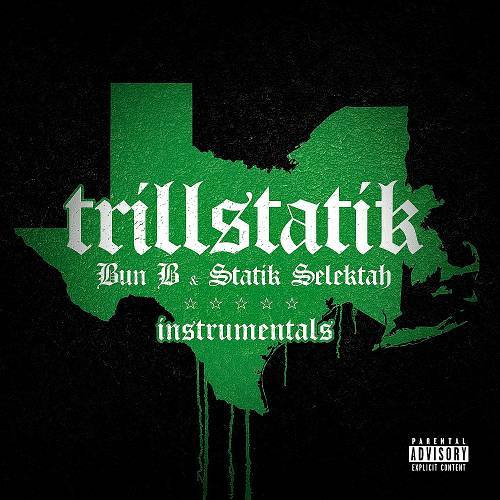 Bun B & Statik Selektah - TrillStatik Instrumentals cover