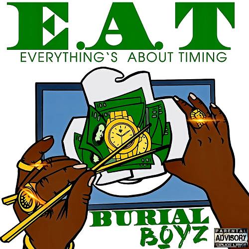Burial Boyz - E.A.T. Everything`s About Timing cover