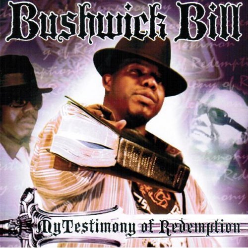 Bushwick Bill - My Testimony Of Redemption cover