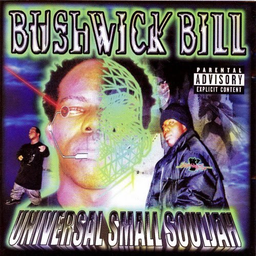 Bushwick Bill - Universal Small Souljah cover