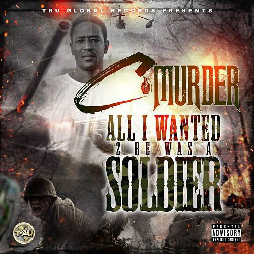C-Murder - All I Wanted 2 Be Was A Soldier cover