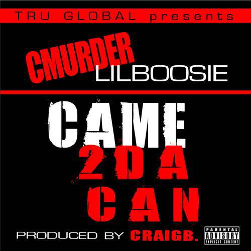 C-Murder & Boozie Badazz - Came 2 Da Can cover