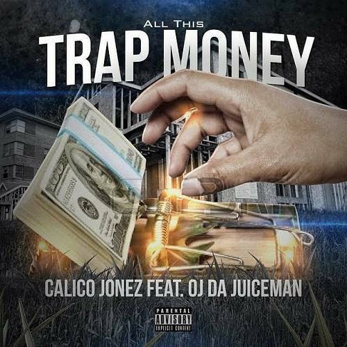 Calico Jonez - All This Trap Money cover