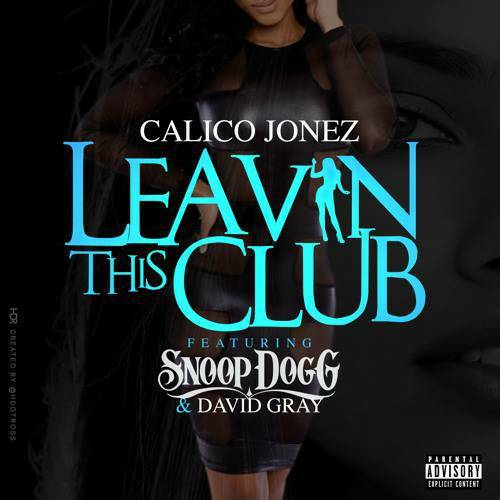 Calico Jonez - Leavin This Club cover