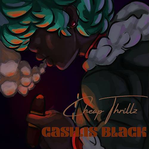 Cash.Is Black - Cheap Thrillz cover