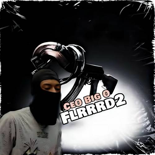 CEO Big O - Flrrrd 2 cover