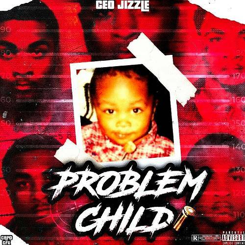 CEO Jizzle - Problem Child cover