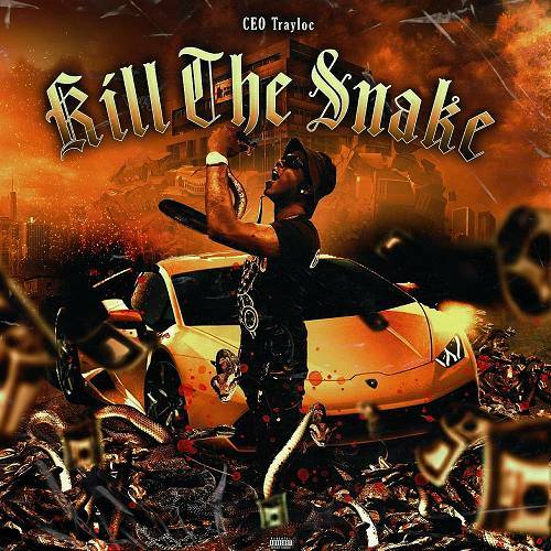 CEO Trayloc - Kill The Snake cover