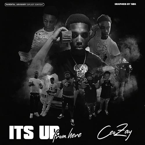 CEO Zay - Its Up From Here cover