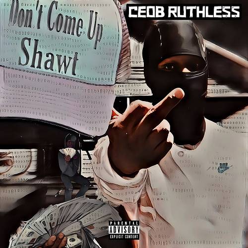 CeoB Ruthless - Dont Come Up Shawt cover