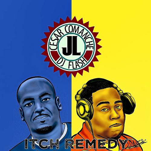Cesar Comanche & DJ Flash - Itch Remedy cover