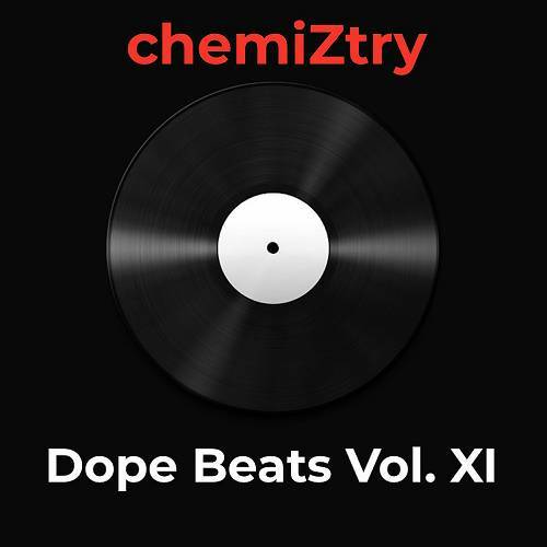 chemiZtry - Dope Beats Vol. XI cover