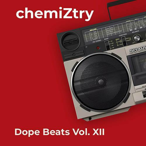 chemiZtry - Dope Beats Vol. XII cover