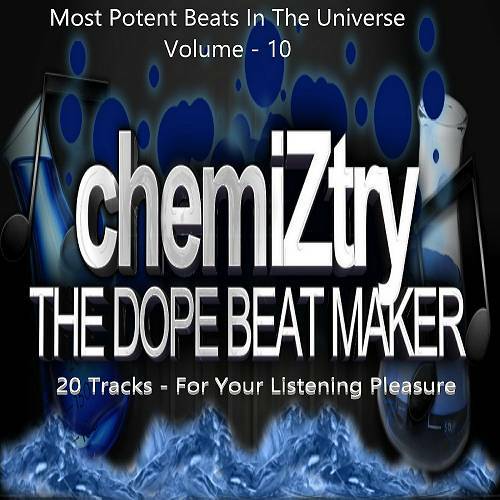 chemiZtry - Most Potent Beats In The Universe, Vol. 10 cover