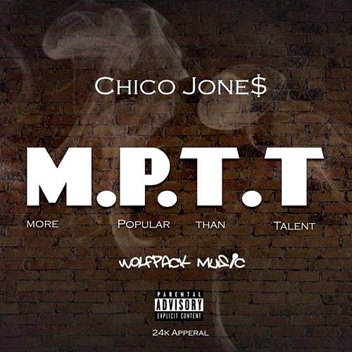 Chico Jone$ - More Popular Than Talent cover
