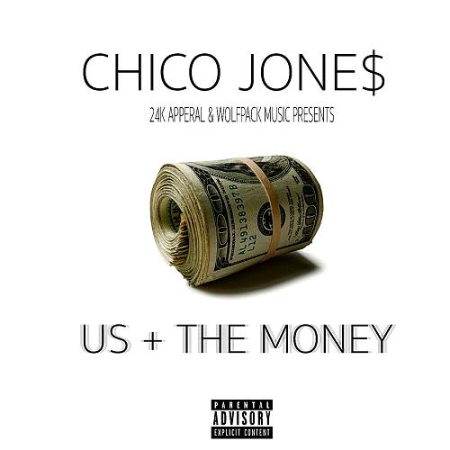 Chico Jone$ - Us + The Money cover