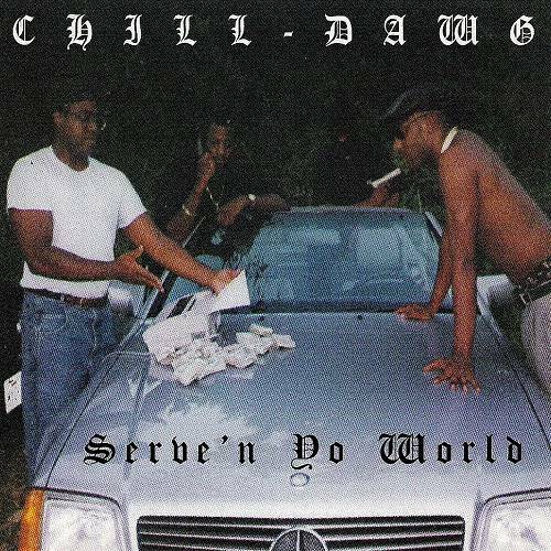 Chill Dawg - Serve`n Yo World cover