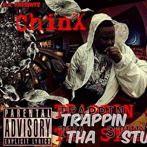 Chinx EA - Trappin Out Tha Studio cover