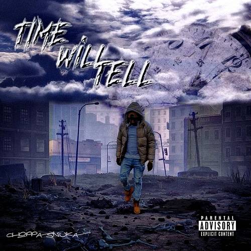 Choppa Snuka - Time Will Tell cover