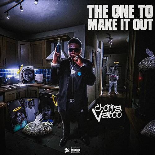 Choppa Vatoo - The One To Make It Out cover